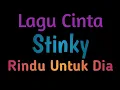 Stinky - Rindu Untuk Dia | lirik + chord