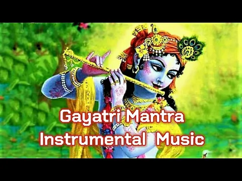 Download MP3 Gayatri Mantra Flute Instrumental Music | Om Bhur Bhuva Swaha  | Raman Flute Music