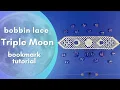 Bobbin Lace Bookmark Tutorial Triple Moon Bookmark Moon Phases Fiber Art DIY