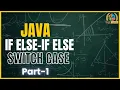 Conditional Construct - IF ELSE SWITCH