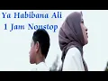 Download Lagu Ya habibana ali 1 jam | Sabyan × Ali Abdul Qodir Alaydrus