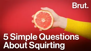 Download 5 Simple Questions on Squirting MP3