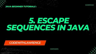 JAVA BEGINNER TUTORIALS - 5 ESCAPE SEQUENCES IN JAVA