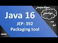 Java 16 - JPackage JEP 392