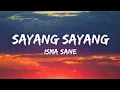 Lagu Isma Sane - Sayang Sayang (Lyrics) 🎵