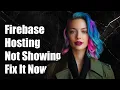 Firebase Hosting Not Showing App Troubleshooting Tips and Solutions