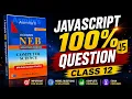 100 FIXED JavaScript Questions for 5 Marks Class 12 Computer Science 2083 NEB Exam Class 12