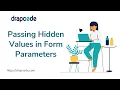 Passing Hidden Values in Form Parameters