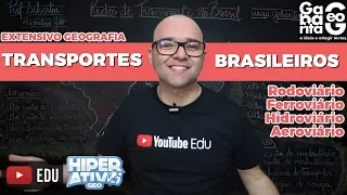 Geografia do Brasil  - Sistemas de Transporte Brasileiro