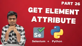 Selenium WebDriver with Python tutorial 26 Get Element Attribute value in Selenium WebDriver