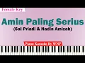 Download Lagu Amin Paling Serius Karaoke Piano FEMALE KEY - Sal Priadi \u0026 Nadin Amizah