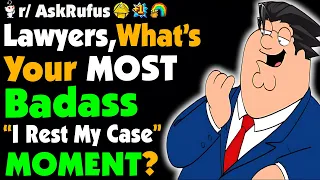Lawyers of Reddit what is the coolest I rest my case moment you ve ever witnessed