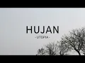 Lagu utopia - hujan - zonalirik