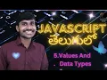 JavaScript In Telugu 4 For Beginners Values and Data Types JavaScript Tutorial