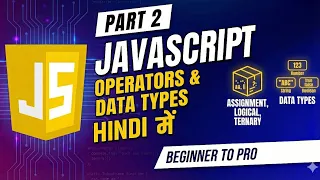 Master JavaScript Operators Data Types Part 2 Complete Hindi Tutorial