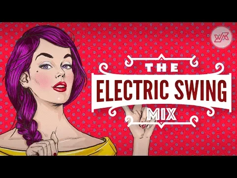 Download MP3 Big Electro Swing Mix - Best of The Best Swing Music