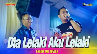 Download DIA LELAKI AKU LELAKI - Fendik Adella - OM ADELLA Live Sidoarjo MP3