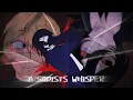 Lagu A Sadists whisper || AMV