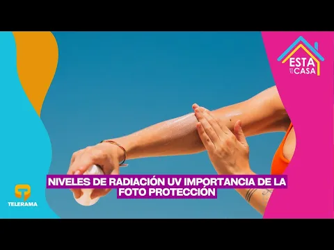 Niveles de radiación UV importancia de la foto protección