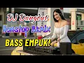 Download Lagu DJ DANGDUT NONSTOP FULL ALBUM BASS EMPUK 😌 DJ DANGDUT SANUY NONSTOP - ENAK BUAT SANTAI