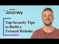 Top Security Tips to Build a Trusted Website The Journey