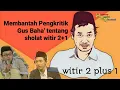 Download Lagu Membantah pengkritik Gus Baha' tentang sholat witir 2+1