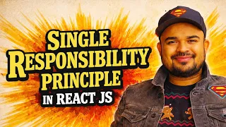 SRP Single Responsibility Principle - SOLID Principles in React JS