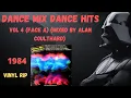 Download Lagu Dance Mix Dance Hits Vol 4 (Face A) (Mixed By Alan Coulthard) (1984)