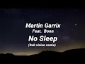 Martin Garrix Feat. Bonn - No sleep (Lyric) DubVision remix