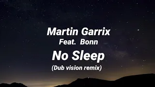 Download Martin Garrix Feat. Bonn - No sleep (Lyric) DubVision remix MP3