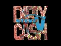 Dirty Cash (Money Talks) (Sold out 7 Inch Mix) super slowed