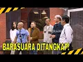 Download Lagu BARASUARA DITANGKAP PASUKIN! | MOMEN KOCAK LAPOR PAK! (26/08/25)