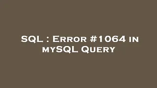 SQL Error in mySQL Query