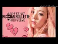 Red Velvet - Russian Roulette (Writer's DEMO) [Demo By: Belle Humble]
