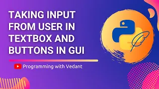 Python GUI Development Text Input and Buttons Tutorial