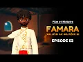Download Lagu FAMARA Rëbb Kat Bi Ak Wa Dëuk Bi - Episode 53 En Wolof