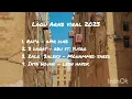 Download Lagu LAGU ARAB VIRAL TIKTOK 2023 | lagu Arab romantis yang banyak dicari