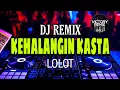 DJ REMIX KEHALANGIN KASTA - LOLOT