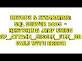 SQL Server 2000 - Restoring MDF Using sp