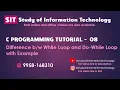 24 Difference Between While Loop and Do While Loop in C C Programming Tutorial with Example