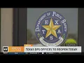 Texas DPS offices to reopen Monday