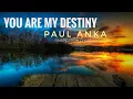 Download Lagu PAUL ANKA - ( You Are My Destiny ) With Lyric.