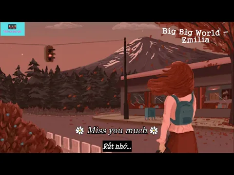 Download MP3 [Vietsub+Lyrics] Big Big World - Emilia_Tà Tưa Us Uk