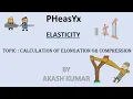 Elasticity Calculation of elongation or compression