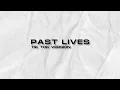 PAST LIVES | Tiktok Version (Lyrics)
