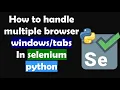 How to Switch between Window using Selenium in Python