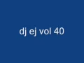 Download Lagu dj ej ejucation vol 40 track 1