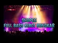 DJ JUNGLE DUTCH SHOPEE FULL BASS KIBOT BONGKAR!!! AUTO SATU ROOM KETINGGIAN 💃💃