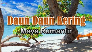 daun daun kering maya rumantir lirik lagu lagu indonesia sering hati bertanya