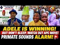 OSUN SHOCKER ADELLEKE IS WINNING BUT DON T SLEEP PRIMATE AYODELE WARNS OF APC MOVES TO RIG